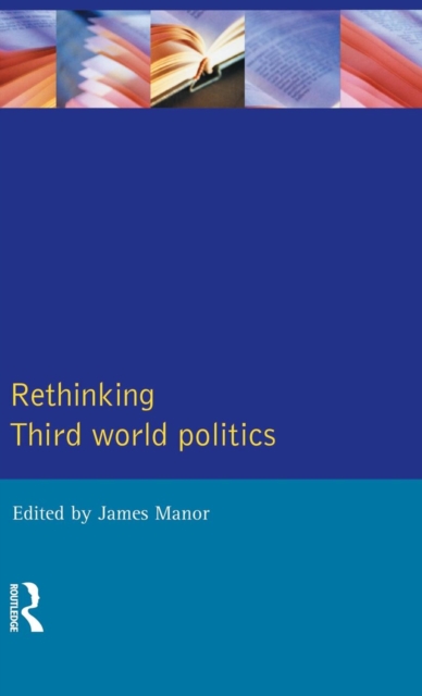 Rethinking Third-World Politics, Hardback Book
