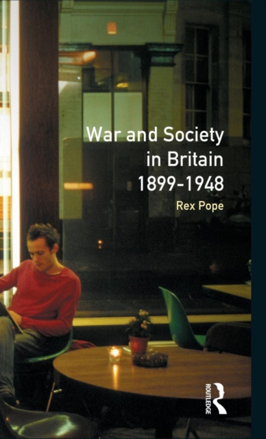 War and Society in Britain 1899-1948, Hardback Book
