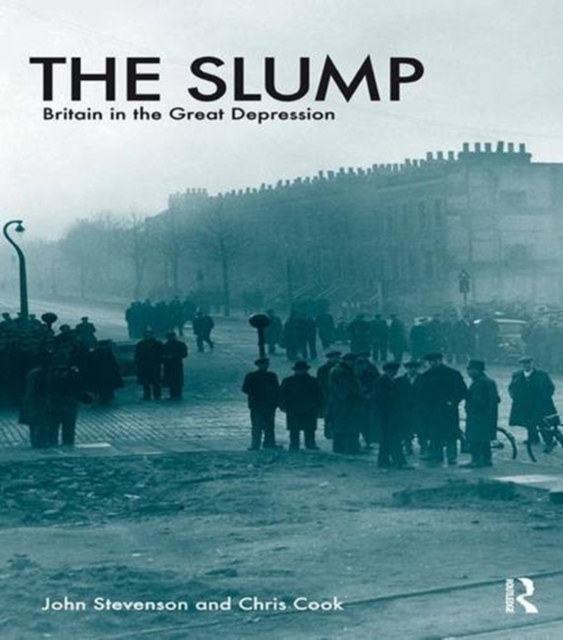 The Slump : Britain in the Great Depression, Hardback Book