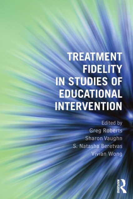 Treatment Fidelity in Studies of Educational Intervention, Paperback / softback Book
