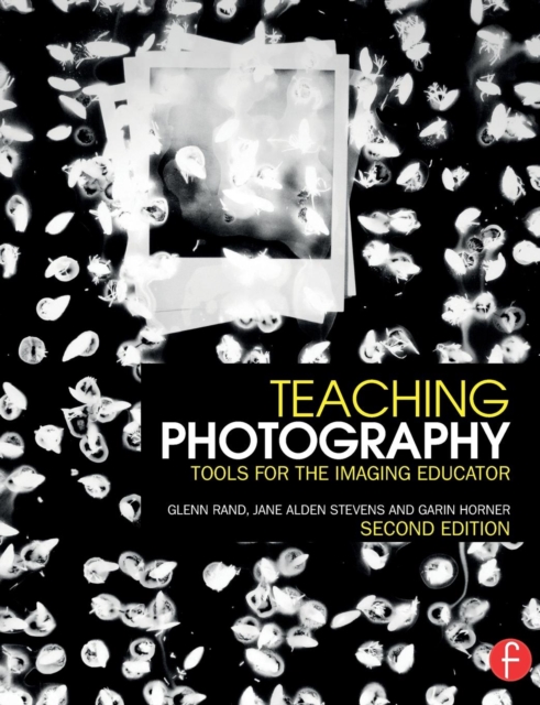 Teaching Photography : Tools for the Imaging Educator, Paperback / softback Book