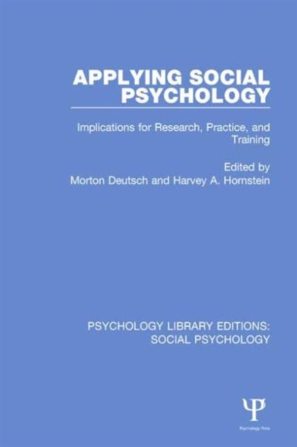 Applying Social Psychology : Implications for Research, Practice, and Training, Hardback Book