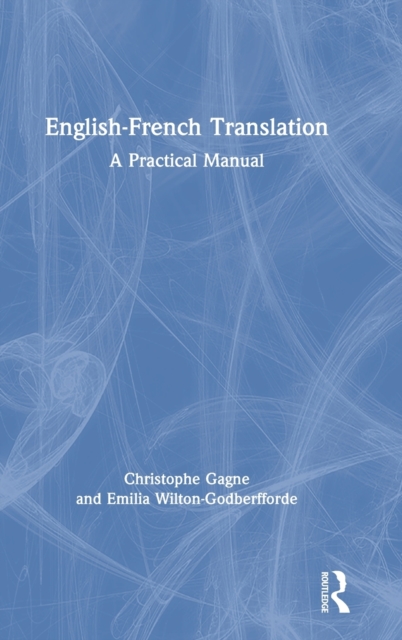 English-French Translation : A Practical Manual, Hardback Book