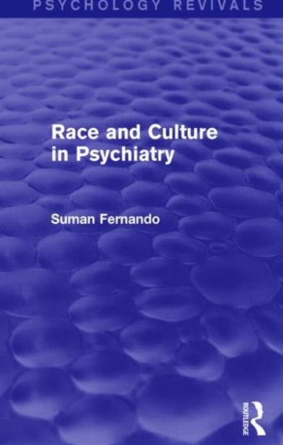 Race and Culture in Psychiatry (Psychology Revivals), Paperback / softback Book
