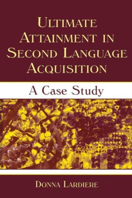 Ultimate Attainment in Second Language Acquisition : A Case Study, Paperback / softback Book