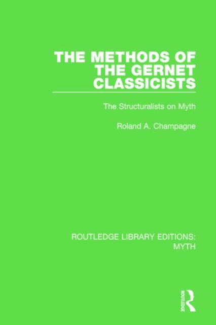 The Methods of the Gernet Classicists Pbdirect : The Structuralists on Myth, Hardback Book