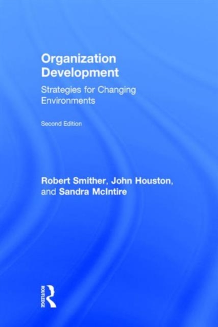 Organization Development : Strategies for Changing Environments, Hardback Book