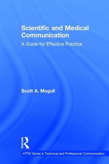 Scientific and Medical Communication : A Guide for Effective Practice, Hardback Book