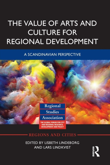The Value of Arts and Culture for Regional Development : A Scandinavian Perspective, Paperback / softback Book