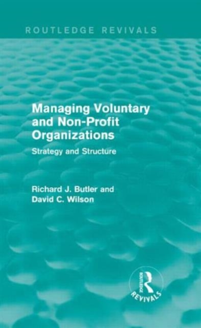 Managing Voluntary and Non-Profit Organizations : Strategy and Structure, Hardback Book