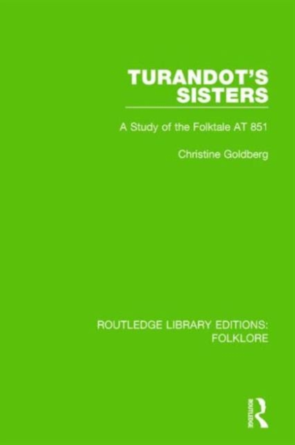 Turandot's Sisters Pbdirect : A Study of the Folktale AT 851, Hardback Book