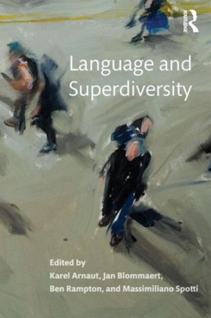 Language and Superdiversity, Paperback / softback Book