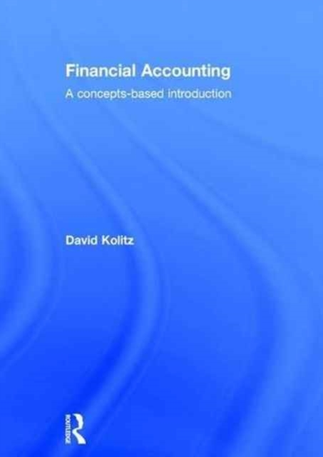 Financial Accounting : A Concepts-Based Introduction, Hardback Book
