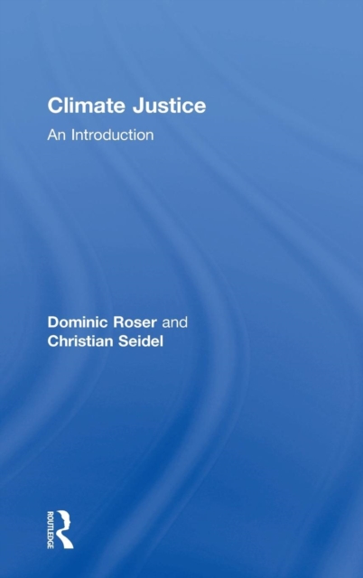 Climate Justice : An Introduction, Hardback Book
