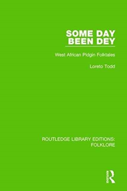 Some Day Been Dey Pbdirect : West African Pidgin Folktales, Paperback / softback Book