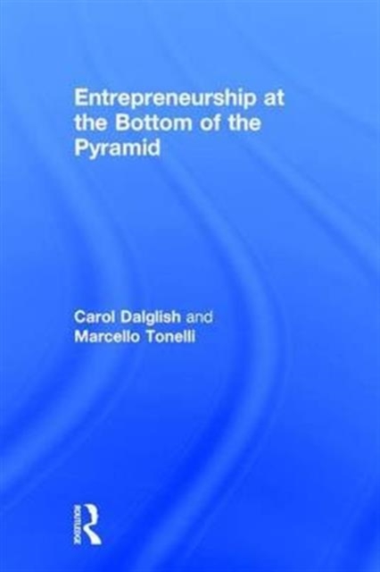 Entrepreneurship at the Bottom of the Pyramid, Hardback Book