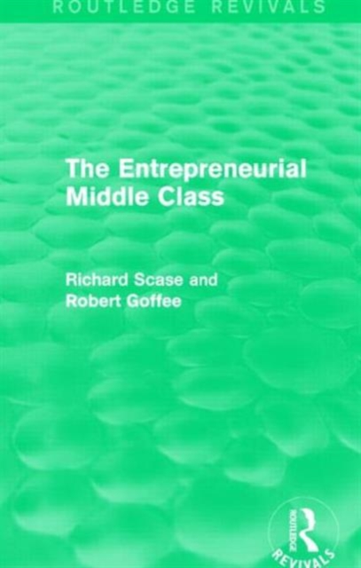 The Entrepreneurial Middle Class (Routledge Revivals), Paperback / softback Book