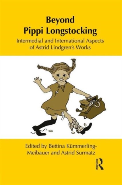 Beyond Pippi Longstocking : Intermedial and International Approaches to Astrid Lindgren's Work, Paperback / softback Book