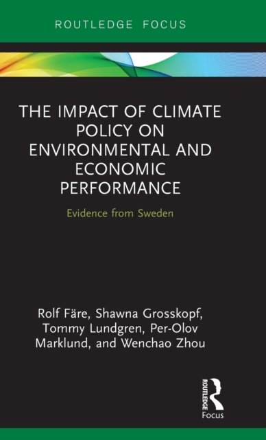 The Impact of Climate Policy on Environmental and Economic Performance : Evidence from Sweden, Hardback Book