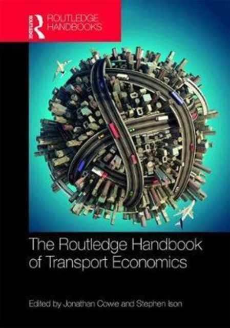 The Routledge Handbook of Transport Economics, Hardback Book