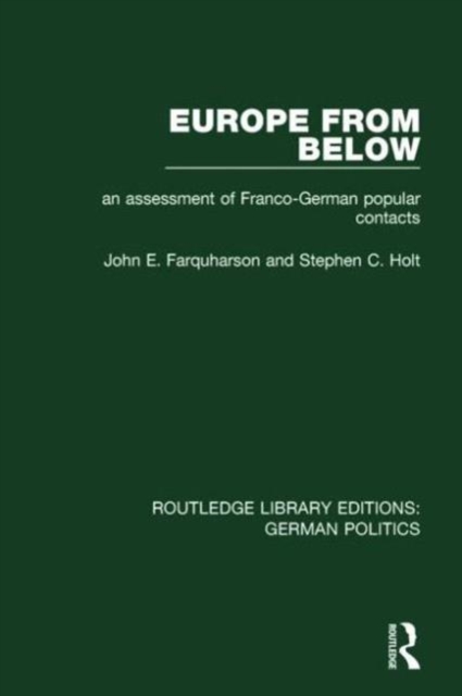 Europe from Below (RLE: German Politics) : An Assessment of Franco-German Popular Contacts, Hardback Book