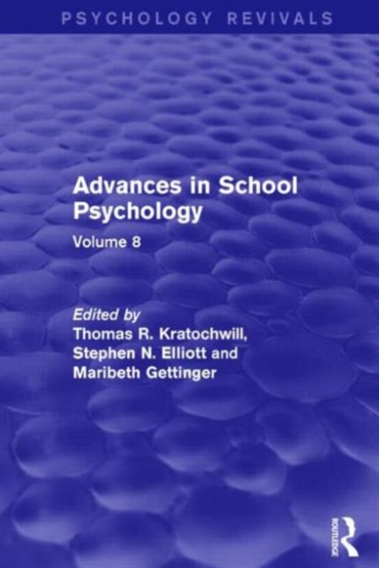Advances in School Psychology : Volume 8, Paperback / softback Book