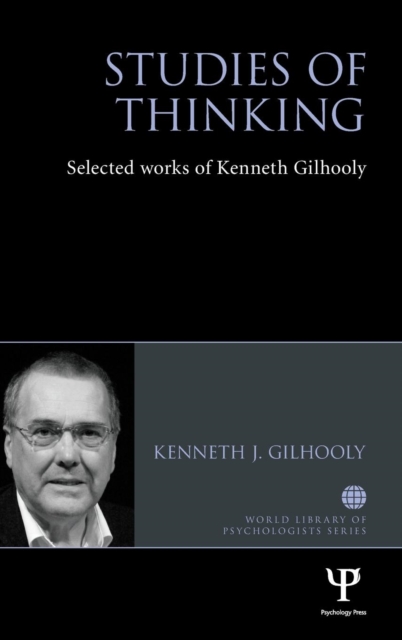 Studies of Thinking : Selected works of Kenneth Gilhooly, Hardback Book