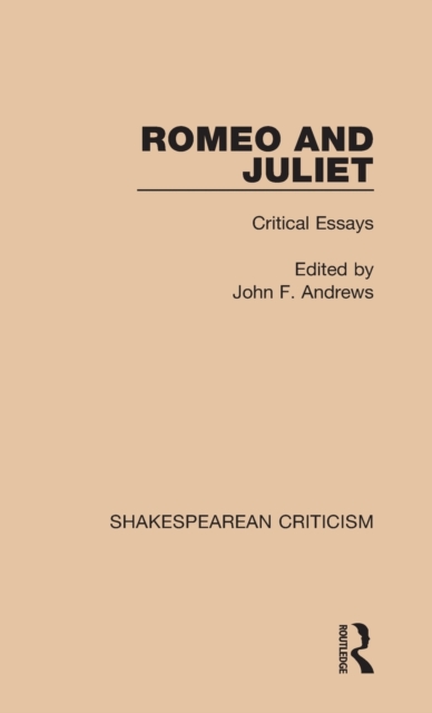 Romeo and Juliet : Critical Essays, Hardback Book