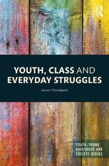 Youth, Class and Everyday Struggles, Hardback Book