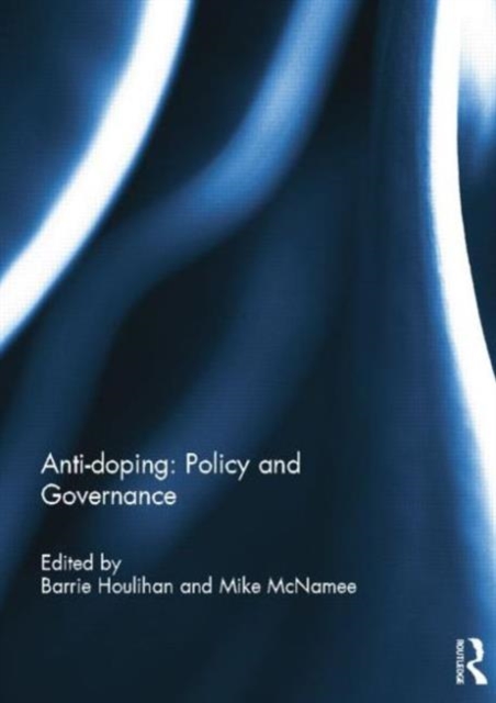 Anti-doping: Policy and Governance, Paperback / softback Book
