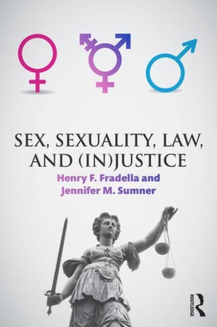 Sex, Sexuality, Law, and (In)justice, Paperback / softback Book