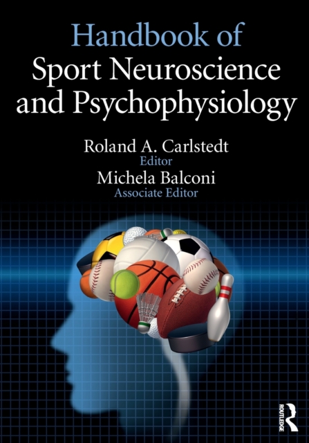 Handbook of Sport Neuroscience and Psychophysiology, Paperback / softback Book
