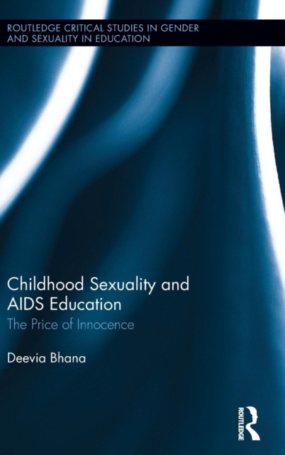 Childhood Sexuality and AIDS Education : The Price of Innocence, Hardback Book