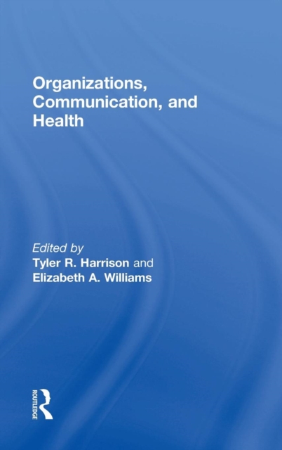 Organizations, Communication, and Health, Hardback Book
