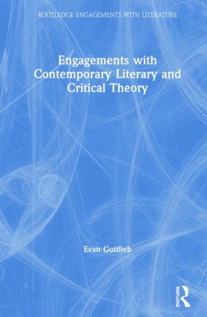 Engagements with Contemporary Literary and Critical Theory, Hardback Book