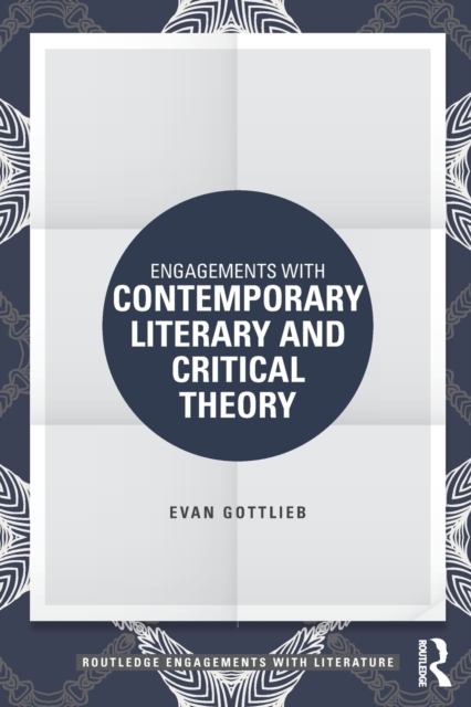 Engagements with Contemporary Literary and Critical Theory, Paperback / softback Book