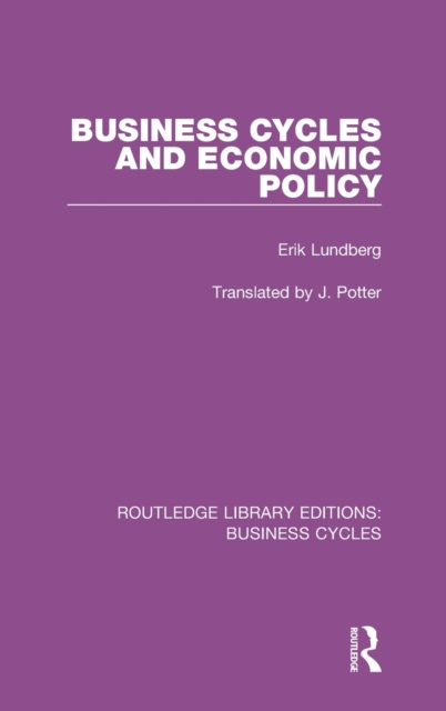 Business Cycles and Economic Policy (RLE: Business Cycles), Hardback Book