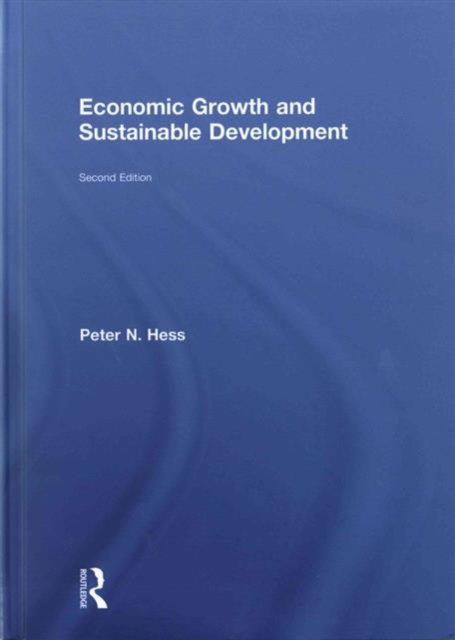 Economic Growth and Sustainable Development, Hardback Book