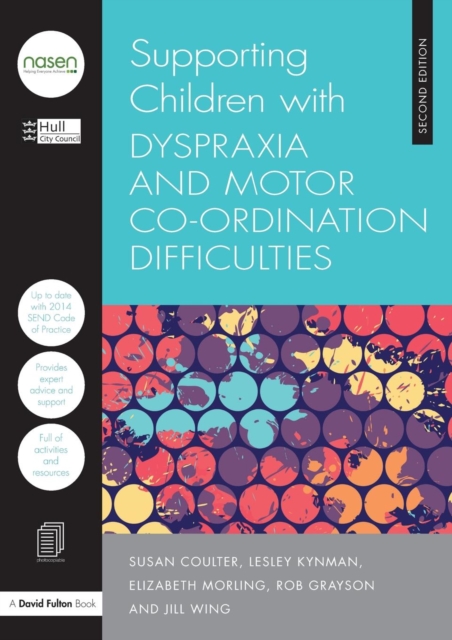 Supporting Children with Dyspraxia and Motor Co-ordination Difficulties, Paperback / softback Book
