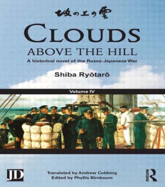 Clouds above the Hill : A Historical Novel of the Russo-Japanese War, Volume 4, Paperback / softback Book