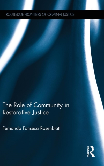 The Role of Community in Restorative Justice, Hardback Book