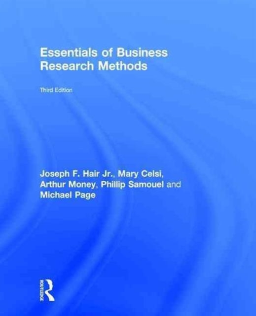 The Essentials of Business Research Methods, Hardback Book