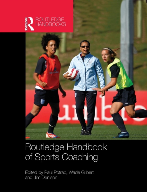 Routledge Handbook of Sports Coaching, Paperback / softback Book