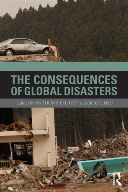 The Consequences of Global Disasters, Paperback / softback Book