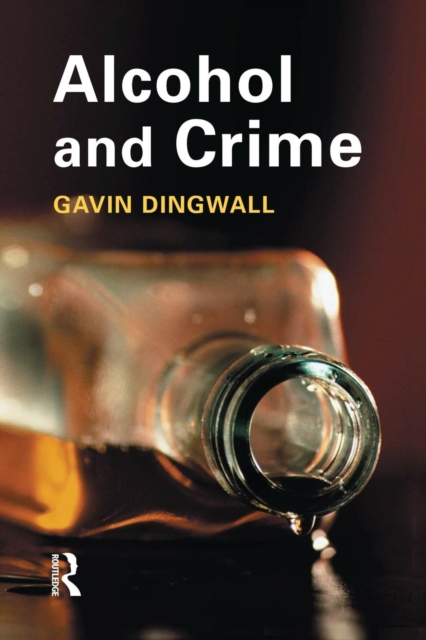 Alcohol and Crime, Paperback / softback Book
