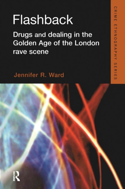 Flashback : Drugs and Dealing in the Golden Age of the London Rave Scene, Paperback / softback Book
