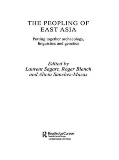 The Peopling of East Asia : Putting Together Archaeology, Linguistics and Genetics, Paperback / softback Book