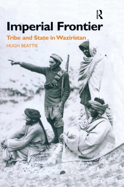 Imperial Frontier : Tribe and State in Waziristan, Paperback / softback Book