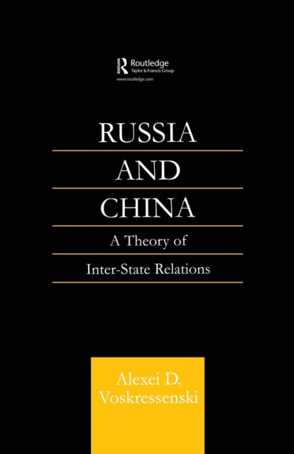 Russia and China : A Theory of Inter-State Relations, Paperback / softback Book