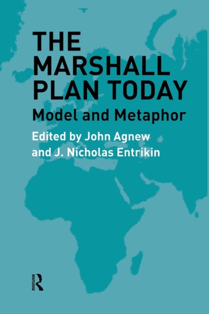 The Marshall Plan Today : Model and Metaphor, Paperback / softback Book